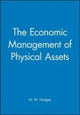 Economic Management of Physical Assets by N W Hodges: New