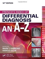 FRENCH'S INDEX OF DIFFERENTIAL DIAGNOSIS AN A-Z 16TH By Mark T. Kinirons