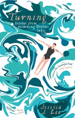 Turning | Jessica J. Lee | A Swimming Memoir | Taschenbuch | XVII | Englisch