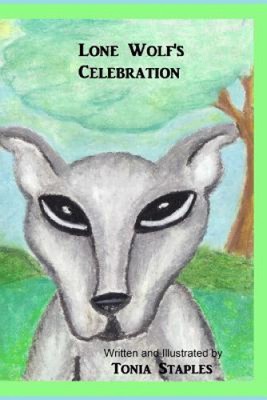 Lone Wolf's Celebration von Tonia Staples [Taschenbuch]