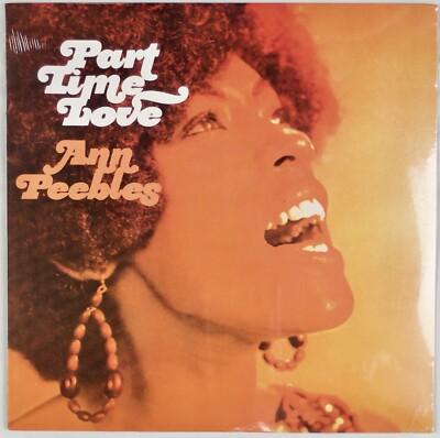 ANN PEEBLES: Part Time Love US Fat Possum Hi Soul Funk Sealed Vinyl LP 