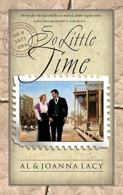 So Little Time (Mail Order Bride #9) - Paperback By Al & Joanna Lacy - GOOD