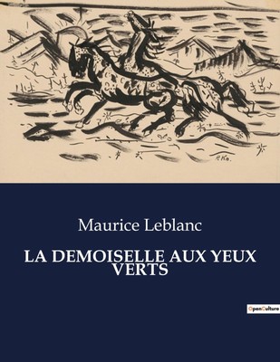 Maurice Leblanc | LA DEMOISELLE AUX YEUX VERTS | Taschenbuch | Französisch
