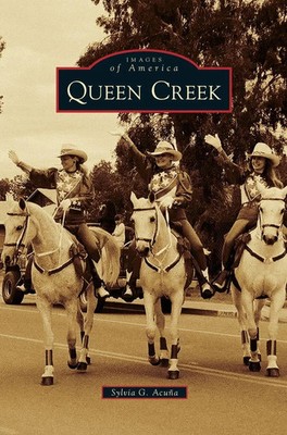 Sylvia G. Acuna | Queen Creek | Buch | Englisch (2013) | Gebunden