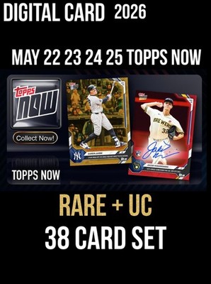 [DlGITAL CARD] MAY 22 23 24 25 TOPPS NOW RARE+UC 38 CARD SET 2026 TOPPS BUNT