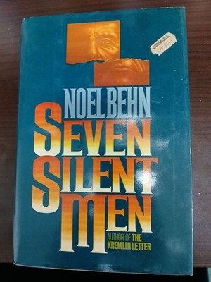 Seven Silent Men by Noel Behn (1984, Hardcover)