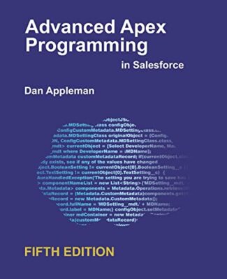 Advanced Apex Programming in Salesforce von Dan Appleman (Taschenbuch, 2021)