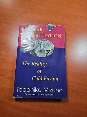 Nuclear Transmutation: The Reality of Cold Fusion [Hardcove