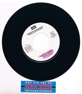 FOOL'S GARDEN WHY DID SHE GO/CATTIVI PENSIERI PROMO JUKE BOX 7'' 45 RUNDEN