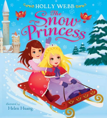 The Snow Princess By Holly Webb, Helen Huang