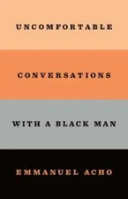 Uncomfortable Conversations With a Black Man - Hardcover - VERY GOOD