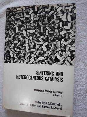 Sintering and Heterogeneous Catalysis (Materials Science Research) by G. C. Kucz