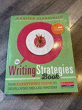 The Writing Strategies Book: Your Everything Guide to Developing Skilled Writers