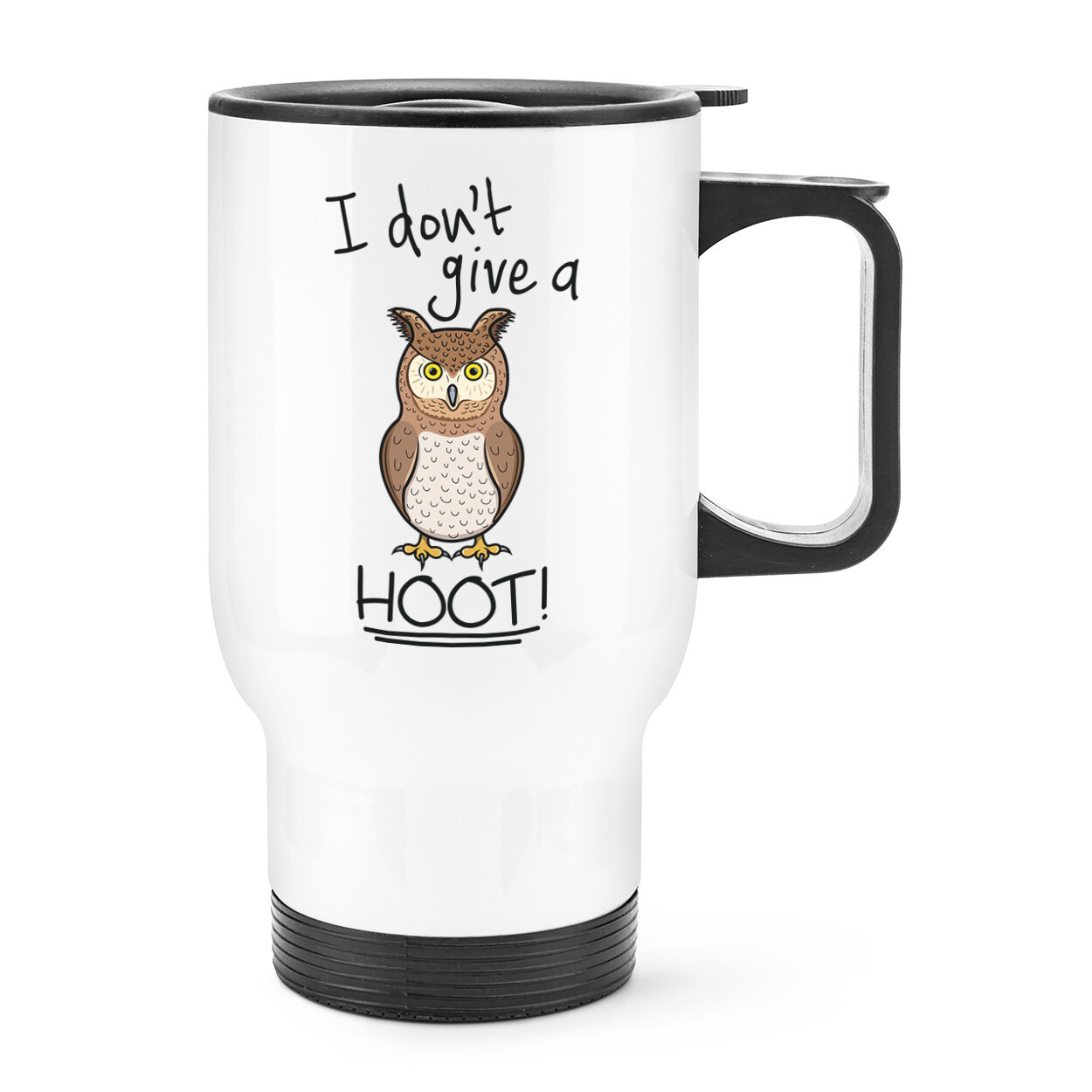 Owl I Don't Give A Hoot Travel Mug Cup With Handle - Funny Bird Animal