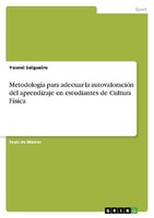 MetodologíA Para Adecuar La AutovaloracióN Del Aprendizaje En Estudiantes De Cul