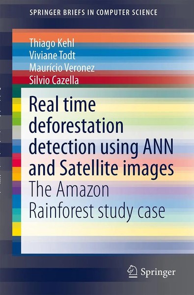 Thiago Nunes Kehl (U. A.) | Real Time Deforestation Detection Using ANN And...-image
