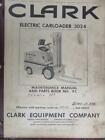 Clark Electric Carloader 3024 Fork Truck Forklift Maintenance & Parts Manual