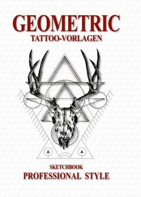 Geometric Sketchbook - Professional Style: Tattoo-Vorlagen Buch Kruhm, Marion