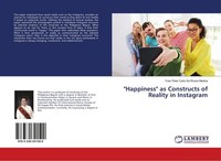 "\"Happiness\" As Constructs Of Reality In Instagram Yves Peter Carlo De Rivera M"
