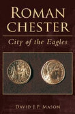Roman Chester: Stadt Der Adler Taschenbuch David J. P. Mason