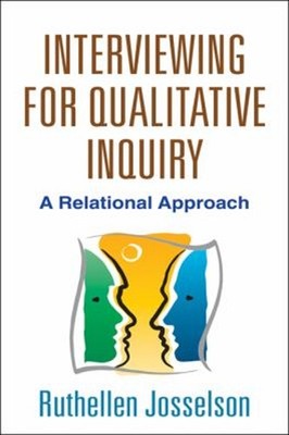 Interviewing for Qualitative Inquiry : A Relational Approach Pape