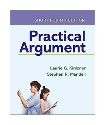 Loose-Leaf Version for Practical Argument: Short Edition, Kirszner, Laurie G