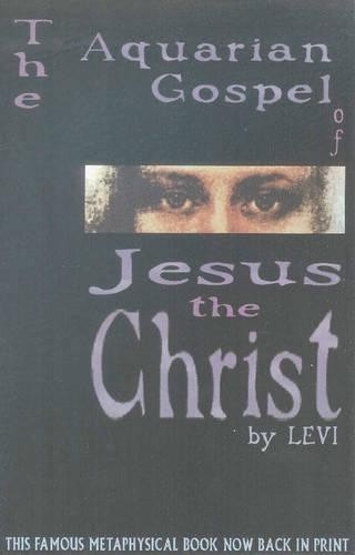 Леви Х. Доулинг Евангелие Иисуса Христа в эпоху Водолея (в мягкой обложке) (ИМПОРТ из Великобритании)