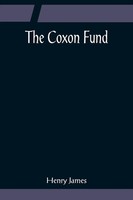 Henry James | The Coxon Fund | Taschenbuch | Englisch (2022) | Alpha Editions