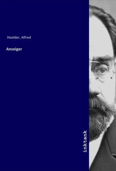 Alfred Hoelder | Anzeiger | Taschenbuch | Deutsch | Inktank-Publishing-image