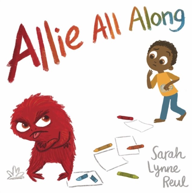 Allie All Along by Sarah Reul Lynne (Hardback Book)
