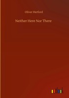 Oliver Herford | Neither Here Nor There | Buch | Englisch (2020) | 72 S.