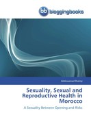 Sexuality, Sexual And Reproductive Health In Morocco Abdessamad Dialmy Buch 2014