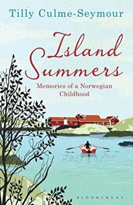 Island Summers: Memories of a Norwegian Childhood,Tilly Culme- ,.9781408843314