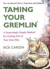 Taming Your Gremlin (Revised Edition): A Surprisingly Simple Method for Gettin..
