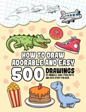 How To Draw Adorable And Easy: 500 Dr..., Booker, Helen