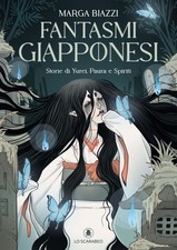Libri Marga Biazzi - Fantasmi Giapponesi. Storie Di Yurei, Paura E Spiriti