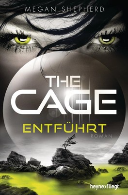 Megan Shepherd The Cage Sci-Fi Roman Taschenbuch Außerirdische Entführt