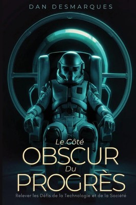 Dan Desmarques | Le Côté Obscur du Progrès | Taschenbuch | Französisch (2026)