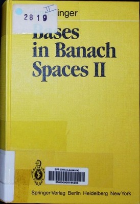 Bases in Banach spaces II Ivan Singer. 2; Bases in Banach spaces. Singer, Ivan: