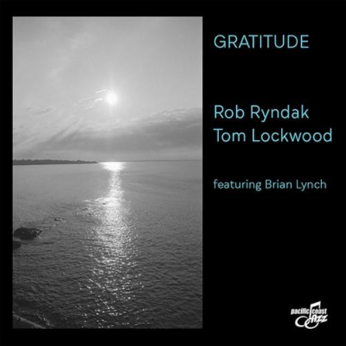 Альбом Rob Ryndak & Tom Lockwood Gratitude (CD) (ИМПОРТИРОВАН из Великобритании)