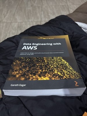 Data Engineering with AWS : Build and Implement Complex Data Pipelines Using AWS