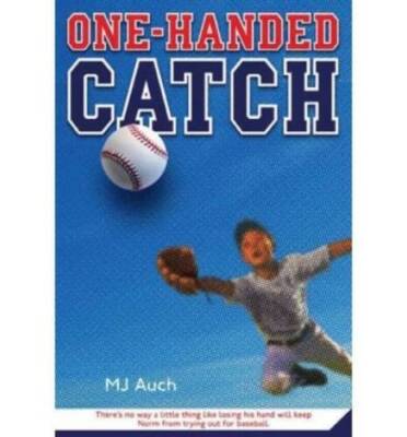 One-Handed Catch - Paperback By Auch, M. J. - GOOD