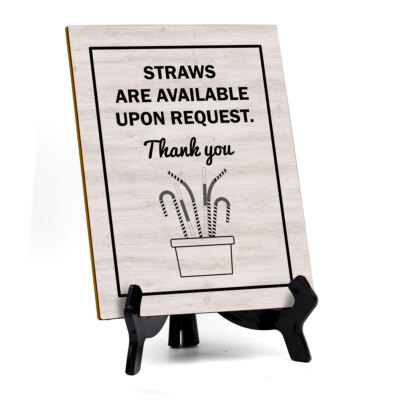 Straws Are Available Upon Request. Thank You Table Sign with Acrylic Stand(6x8 )