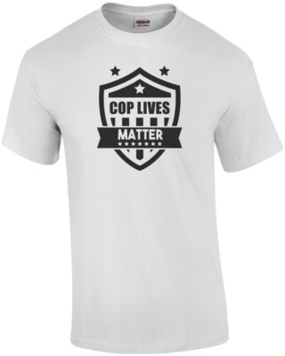 Cop Lives Matter - Pro Cop T-Shirt