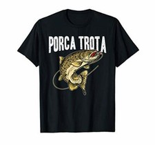 Porca Trota Regalo Divertente Pesca Festa del Papa Pescatore Maglietta