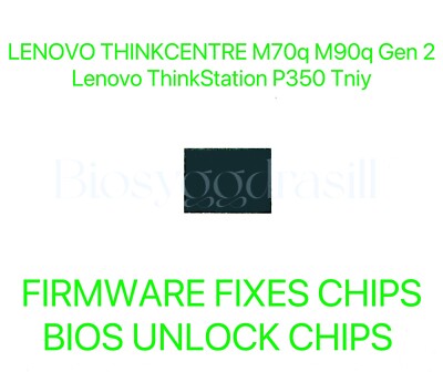 THINKCENTRE M70q Gen 2, M90q Gen 2, ThinkStation P350 Tiny,NO PASSWORD BIOS CHIP