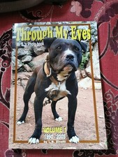 LIBRO NUOVO - "ATTRAVERSO I MIEI OCCHI" - VOLUME 1 (1990-2005) - APBT PIT BULL TERRIER