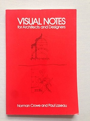 Visual Notes for Architects and Designers - Paperback By Crowe, Norman - GOOD