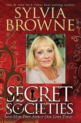 Sylvia Browne Secret Societies...and How They Affect Our (Paperback) (UK IMPORT)
