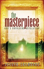 THE MASTERPIECE: GOD'S UNFOLDING REVELATION By Joseph Chambers - Hardcover Mint